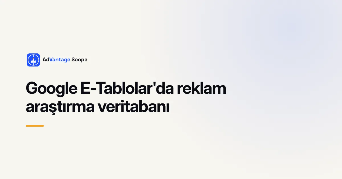 Google E-Tablolar'da reklam araştırma veritabanı