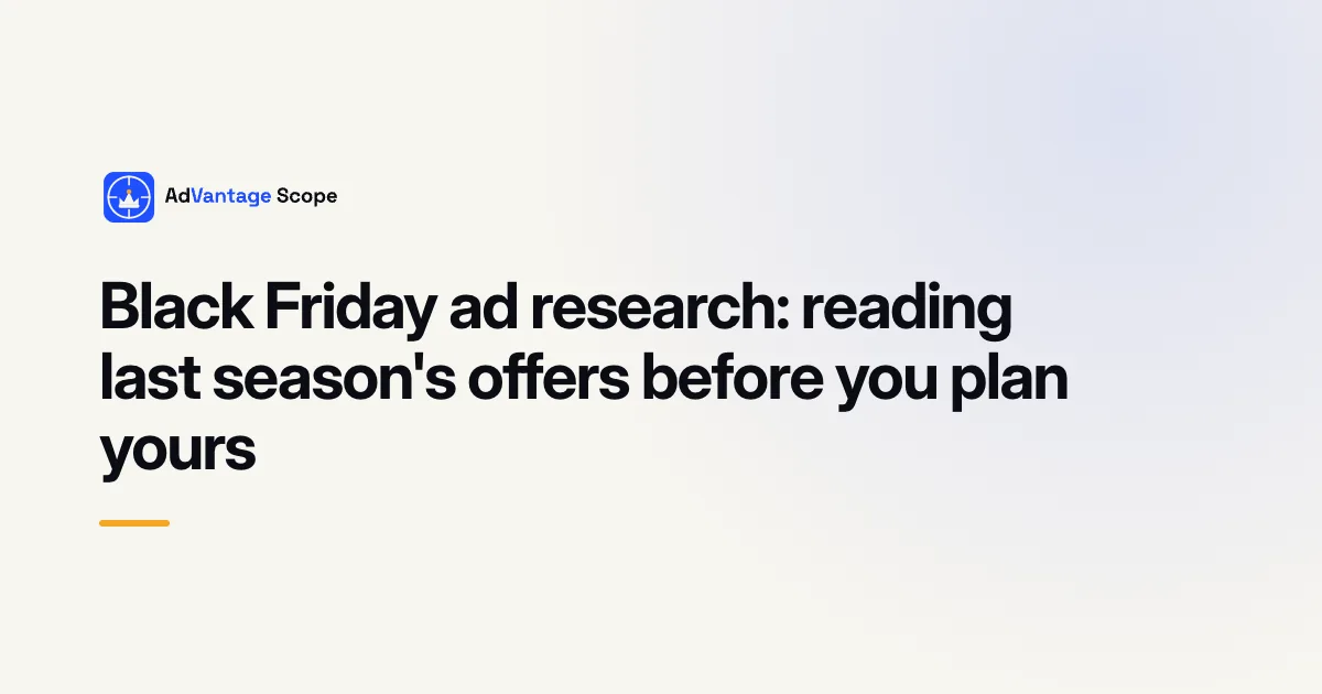 Black Friday ad research: reading last season's offers before you plan yours