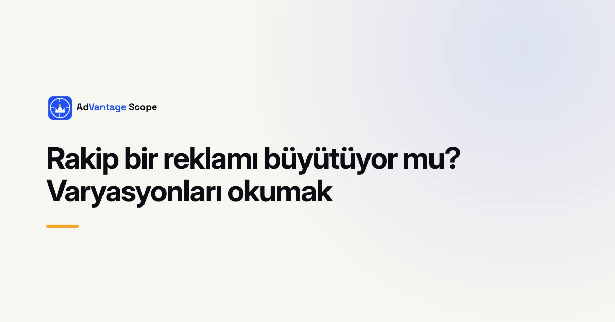 Rakip bir reklamı büyütüyor mu? Varyasyonları okumak