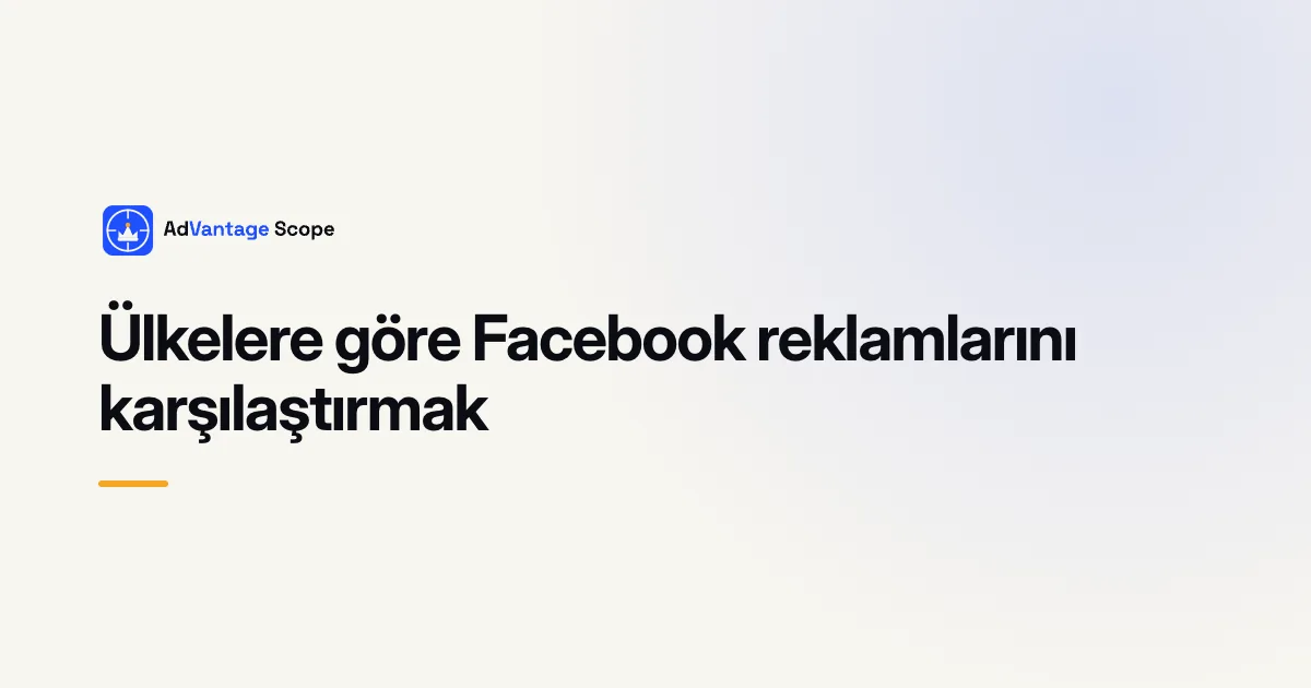 Ülkelere göre Facebook reklamlarını karşılaştırmak