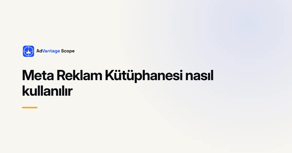 Meta Reklam Kütüphanesi nasıl kullanılır