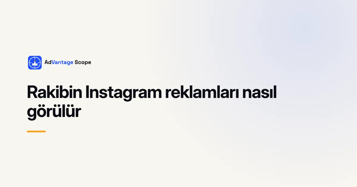 Rakibin Instagram reklamları nasıl görülür