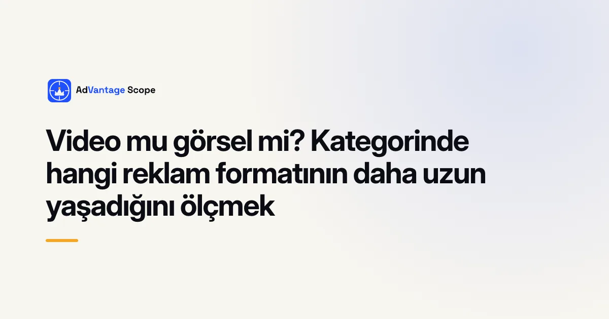 Video mu görsel mi? Kategorinde hangi reklam formatının daha uzun yaşadığını ölçmek